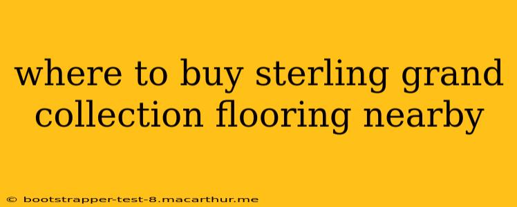 where to buy sterling grand collection flooring nearby