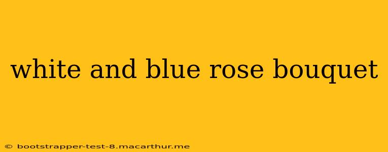 white and blue rose bouquet