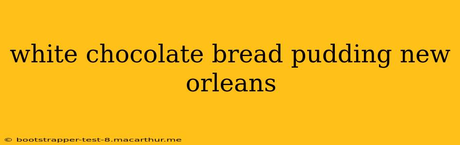 white chocolate bread pudding new orleans