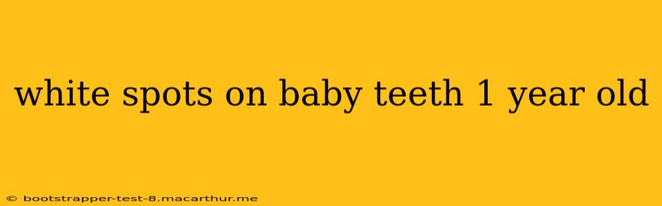 white spots on baby teeth 1 year old