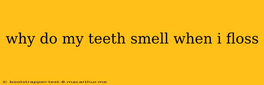 why do my teeth smell when i floss