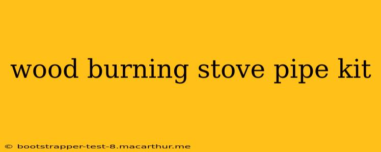 wood burning stove pipe kit