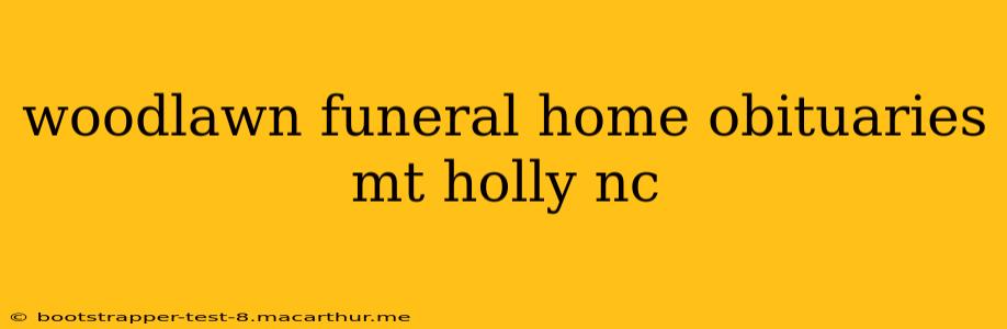 woodlawn funeral home obituaries mt holly nc