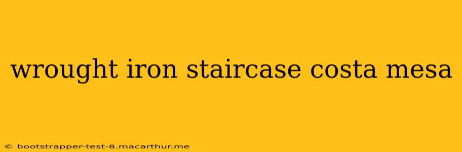 wrought iron staircase costa mesa