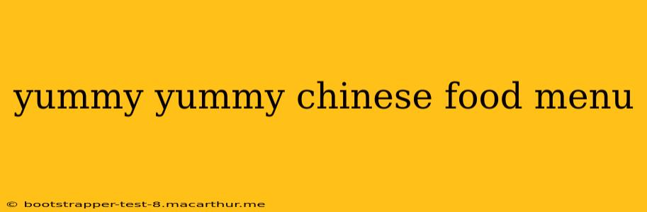 yummy yummy chinese food menu