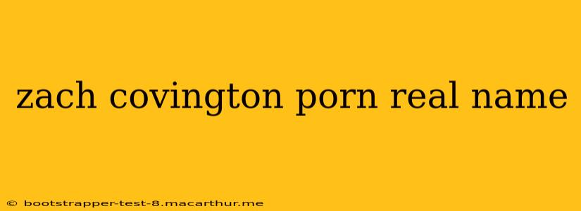 zach covington porn real name